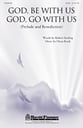 God, Be With Us/God, Go With Us SATB choral sheet music cover